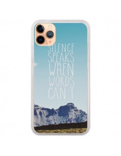 Coque iPhone 11 Pro Max Silence speaks when words can't...