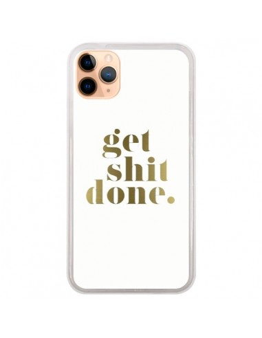 Coque iPhone 11 Pro Max Get Shit Done Doré - Shop Gasoline