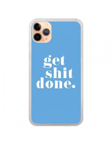 Coque iPhone 11 Pro Max Get Shit Done Bleu - Shop Gasoline