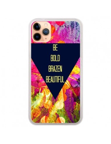 Coque iPhone 11 Pro Max Be Bold Brazen Beautiful - Ebi Emporium