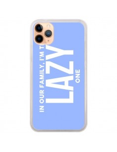 Coque iPhone 11 Pro Max In our family i'm the Lazy one -...