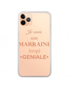 Coque iPhone 11 Pro Max Je suis une marraine trop géniale...