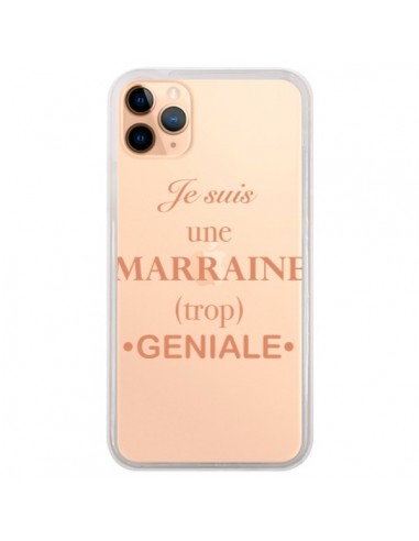 Coque iPhone 11 Pro Max Je suis une marraine trop géniale Transparente - Laetitia