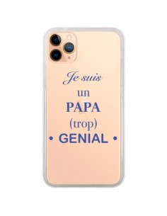 Coque iPhone 11 Pro Max Je suis un papa trop génial...