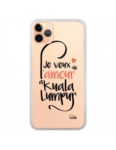 Coque iPhone 11 Pro Max Je veux de l'amour à Kuala Lumpur...