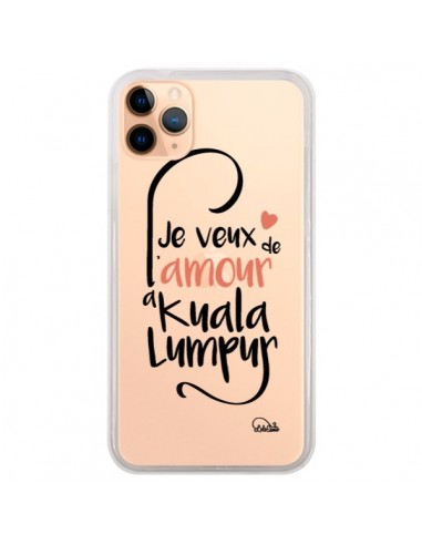 Coque iPhone 11 Pro Max Je veux de l'amour à Kuala Lumpur Transparente - Lolo Santo