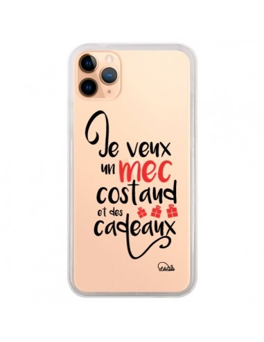 Coque iPhone 11 Pro Max Je veux un mec costaud et des cadeaux Transparente - Lolo Santo