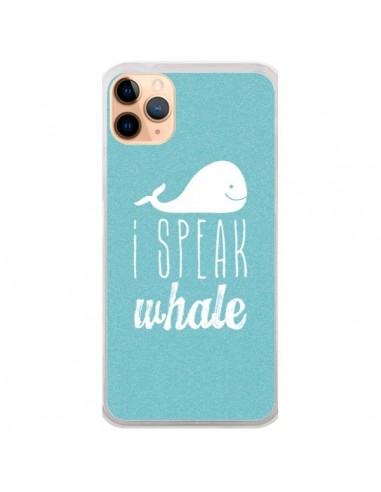 Coque iPhone 11 Pro Max I Speak Whale Baleine - Mary Nesrala
