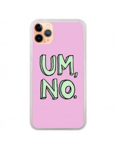 Coque iPhone 11 Pro Max Um, No - Maryline Cazenave