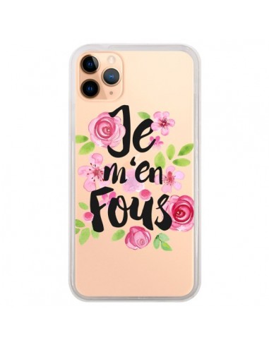 Coque iPhone 11 Pro Max Je M'en Fous Fleurs Transparente - Maryline Cazenave