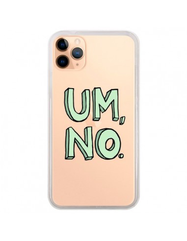 Coque iPhone 11 Pro Max Um, No Transparente - Maryline Cazenave