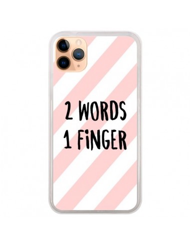 Coque iPhone 11 Pro Max 2 Words 1 Finger - Maryline Cazenave