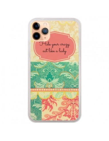 Coque iPhone 11 Pro Max Hide your Crazy, Act Like a Lady - R Delean
