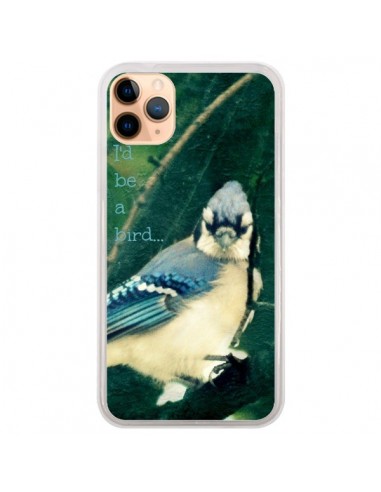 Coque iPhone 11 Pro Max I'd be a bird Oiseau - R Delean