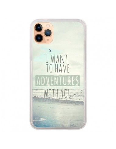 Coque iPhone 11 Pro Max I want to have adventures with you - Sylvia Cook