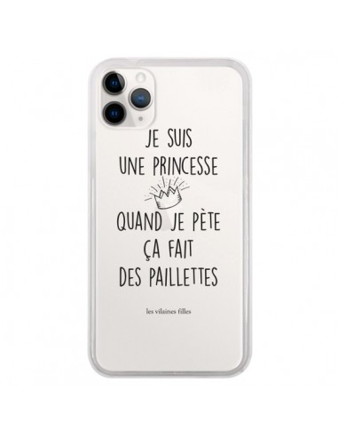 Coque iPhone 11 Pro Je suis une princesse quand je pète ça fait des paillettes Transparente - Les Vilaines Filles