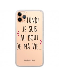 Coque iPhone 11 Pro Max Le lundi, je suis au bout de ma vie Transparente - Les Vilaines Filles