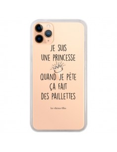 Coque iPhone 11 Pro Max Je suis une princesse quand je pète ça fait des paillettes Transparente - Les Vilaines Filles