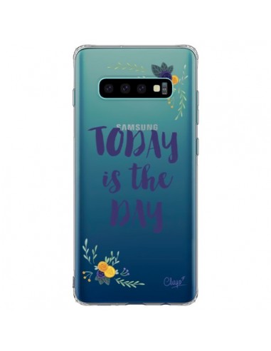 Coque Samsung S10 Plus Today is the day Fleurs Transparente - Chapo