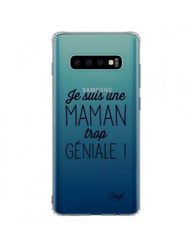 Coque Samsung S10 Plus Je suis une Maman trop Géniale Transparente - Chapo