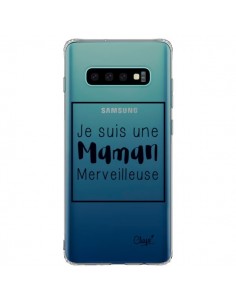 Coque Samsung S10 Plus Je suis une Maman Merveilleuse...