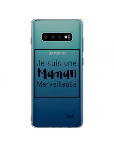 Coque Samsung S10 Plus Je suis une Maman Merveilleuse Transparente - Chapo