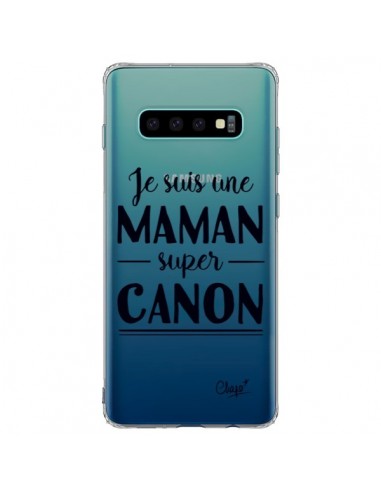 Coque Samsung S10 Plus Je suis une Maman super Canon Transparente - Chapo