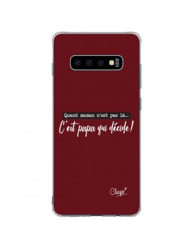 Coque Samsung S10 Plus C'est Papa qui Décide Rouge Bordeaux - Chapo