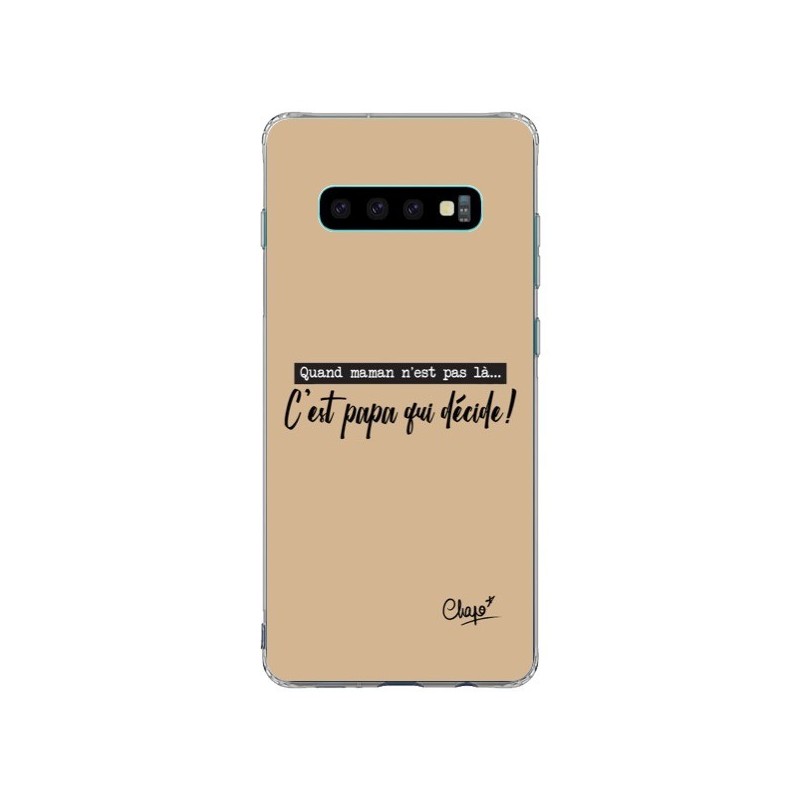 Coque Samsung S10 Plus C'est Papa qui Décide Beige - Chapo