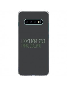 Coque Samsung S10 Plus I don't make sense, I make...