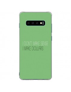 Coque Samsung S10 Plus I don't make sense, I make...
