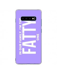 Coque Samsung S10 Plus In our family i'm the Fatty one -...