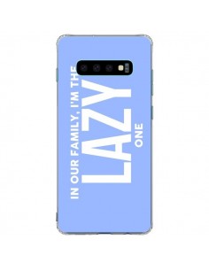 Coque Samsung S10 Plus In our family i'm the Lazy one -...