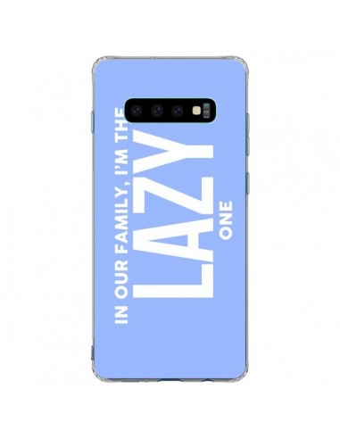 Coque Samsung S10 Plus In our family i'm the Lazy one - Jonathan Perez