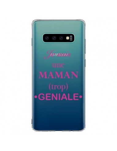 Coque Samsung S10 Plus Je suis une maman trop géniale Transparente - Laetitia