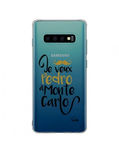 Coque Samsung S10 Plus Je veux Pedro à Monte Carlo Transparente - Lolo Santo