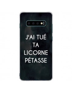 Coque Samsung S10 Plus J'ai tué ta Licorne Pétasse -...
