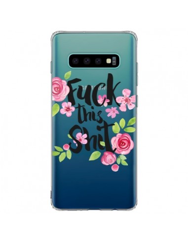 Coque Samsung S10 Plus Fuck this Shit Flower Fleur Transparente - Maryline Cazenave