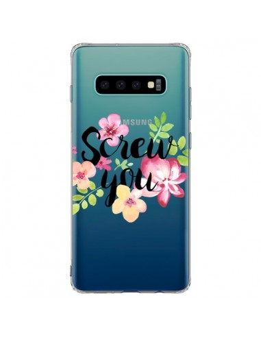 Coque Samsung S10 Plus Screw you Flower Fleur Transparente - Maryline Cazenave