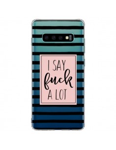 Coque Samsung S10 Plus I Say Fuck A Lot Transparente -...