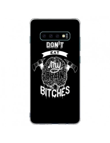 Coque Samsung S10 Plus Don't eat my brain Bitches Cerveau Noir - Senor Octopus