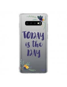 Coque Samsung S10 Today is the day Fleurs Transparente -...