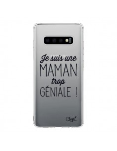 Coque Samsung S10 Je suis une Maman trop Géniale...