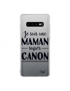 Coque Samsung S10 Je suis une Maman super Canon...