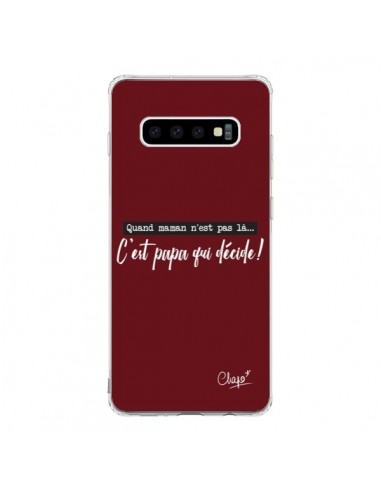 Coque Samsung S10 C'est Papa qui Décide Rouge Bordeaux - Chapo