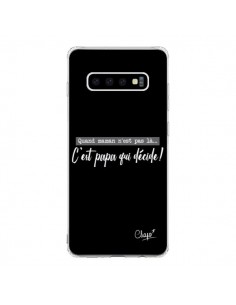 Coque Samsung S10 C'est Papa qui Décide Noir - Chapo