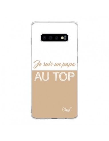 Coque Samsung S10 Je suis un Papa au Top Beige - Chapo