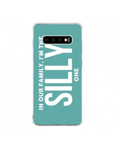 Coque Samsung S10 In our family i'm the Silly one - Jonathan Perez