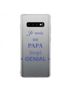 Coque Samsung S10 Je suis un papa trop génial...