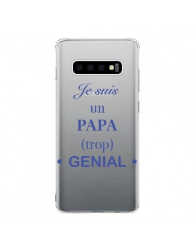 Coque Samsung S10 Je suis un papa trop génial Transparente - Laetitia